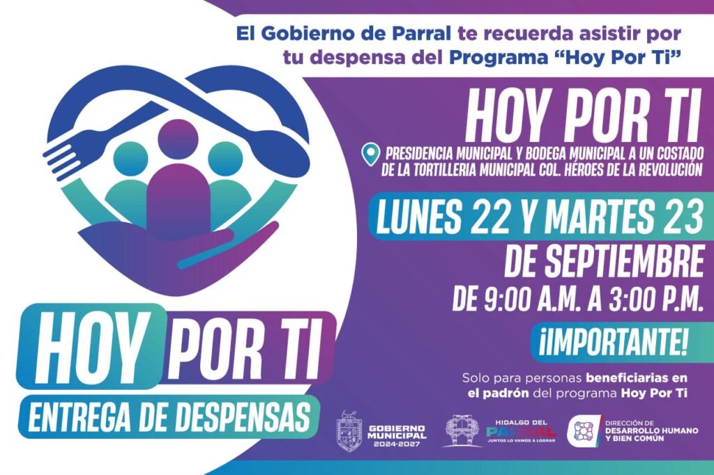 Gobierno de Parral anuncia entrega de despensas del programa “Hoy Por Ti”