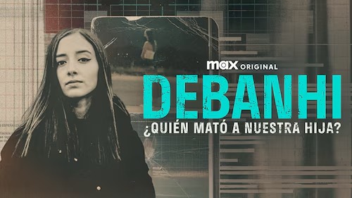 Estrenan nuevo documental de Debanhi Escobar: «¿Quién mató a nuestra hija?»
