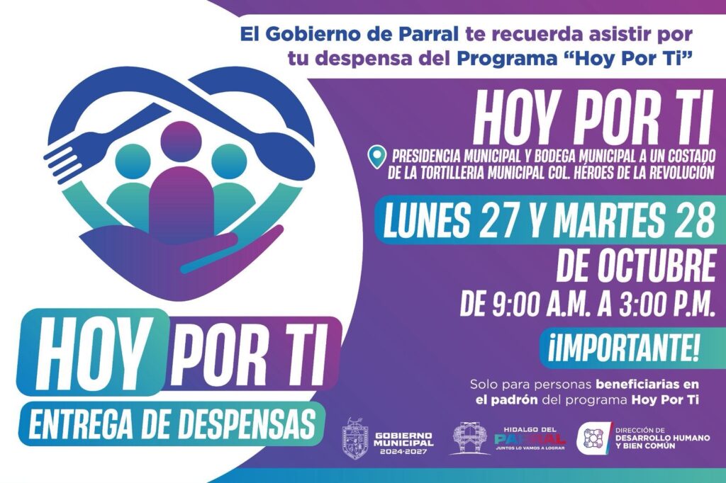 Gobierno de Parral anuncia fechas para la entrega de despensas del programa “Hoy Por Ti”