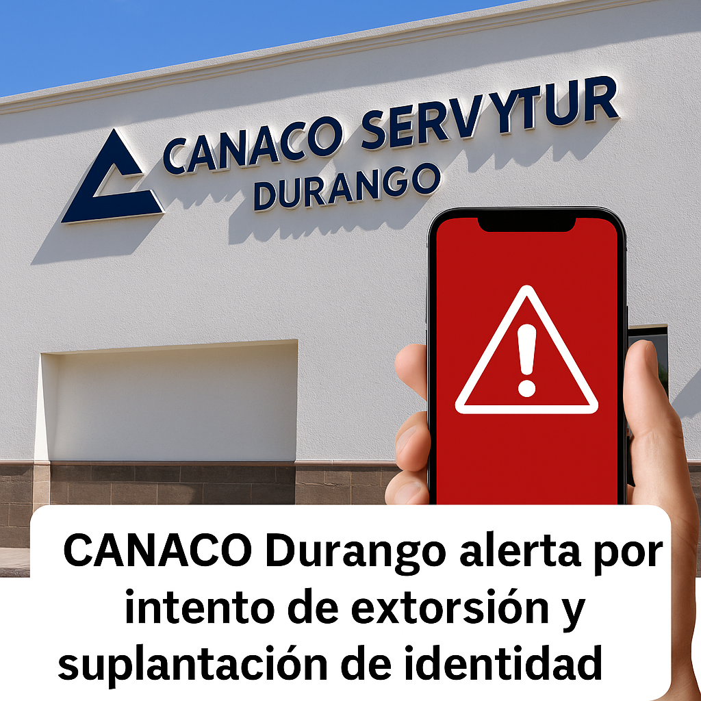 CANACO Durango alerta por intento de extorsión y suplantación de identidad