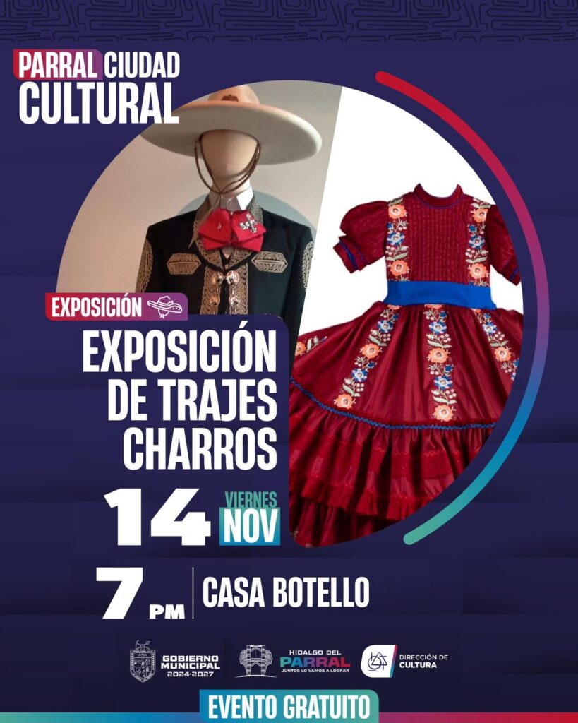 Presentará el Gobierno de Parral la Exposición de Trajes Charros en Casa Botello