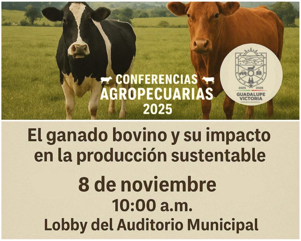 Guadalupe Victoria será sede del Ciclo de Conferencias Agropecuarias 2025