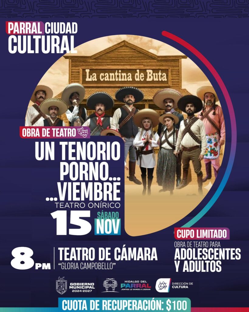 El Gobierno de Parral invita a la obra de teatro “Un Tenorio Porno…Viembre”