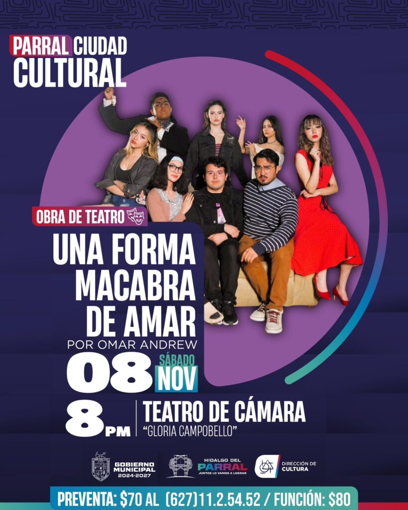 Invita el Gobierno de Parral a disfrutar de la obra “Una Forma Macabra de Amar”