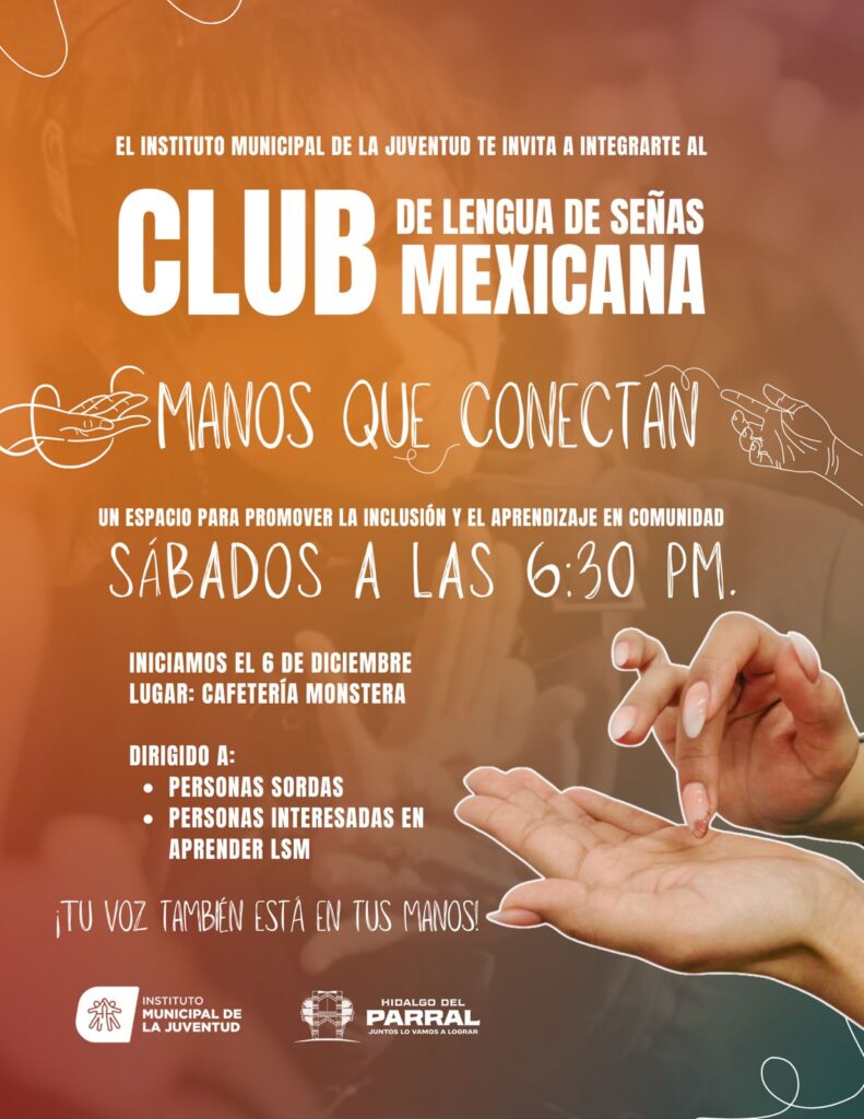 Anuncia Gobierno de Parral el arranque del Club de Lengua de Señas Mexicana “Manos que Conectan”