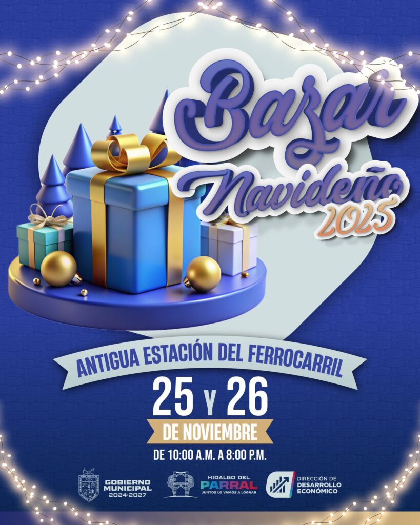 Gobierno de Parral invita al Gran Bazar Navideño 2025