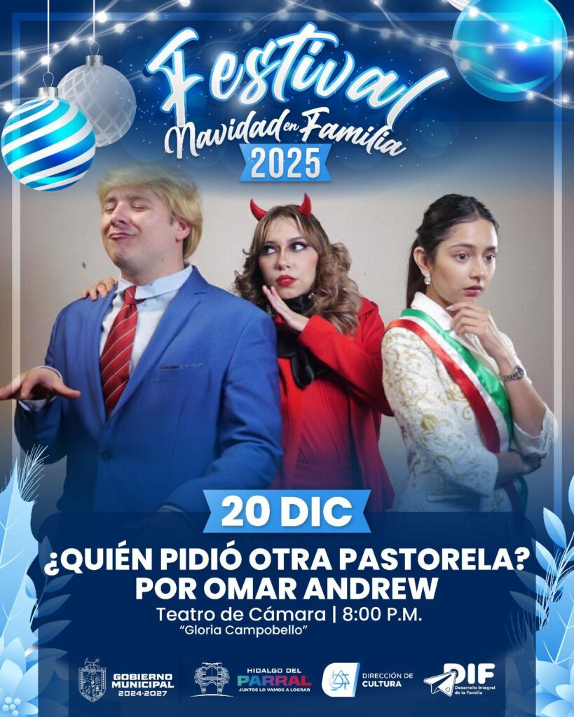 Gobierno de Parral invita a disfrutar la puesta en escena “¿Quién pidió otra Pastorela?”