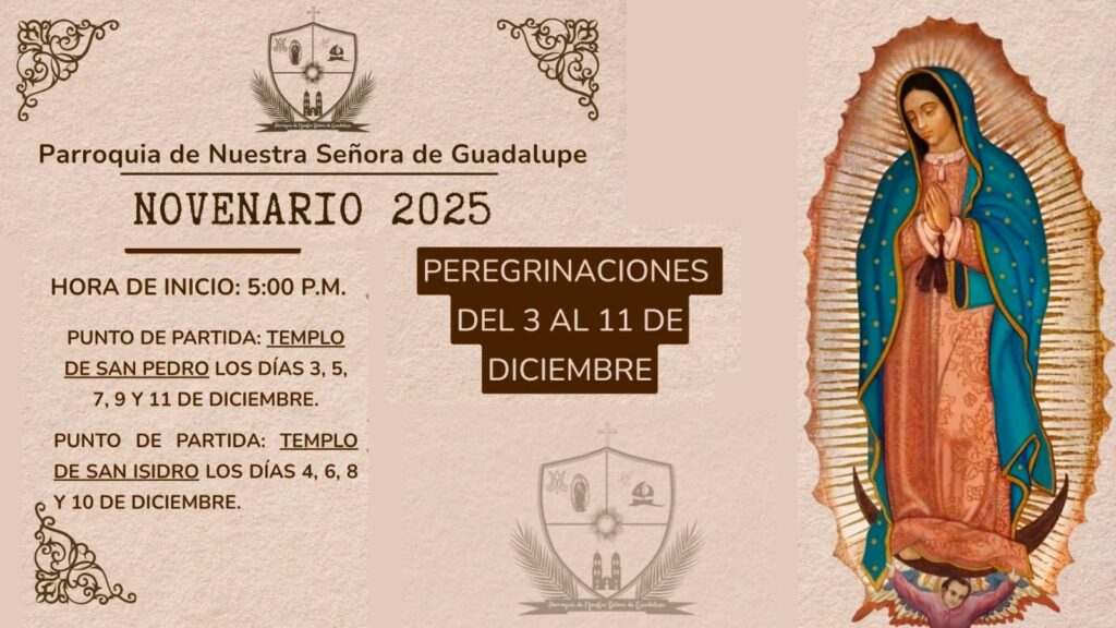 Parroquia anuncia el programa del Novenario 2025 en honor a la Virgen de Guadalupe