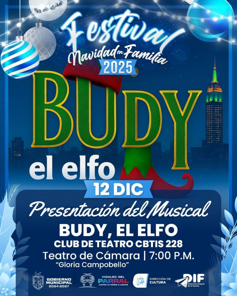 Gobierno de Parral invita al musical navideño “Budy el elfo” con talento del CBTis 228