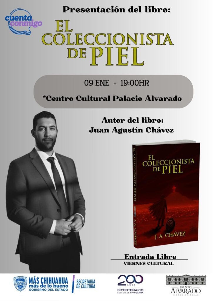 Mañana se presenta el libro “El Coleccionista de Piel” en el Palacio Alvarado del escritor Parralenses Juan Chávez