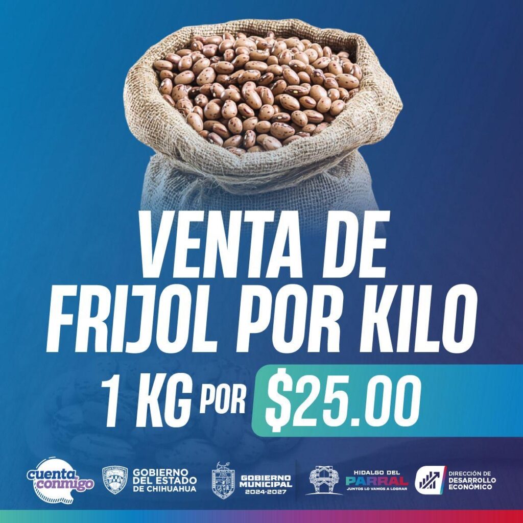 Gobierno de Parral impulsa la economía familiar con venta de frijol a precio preferencial