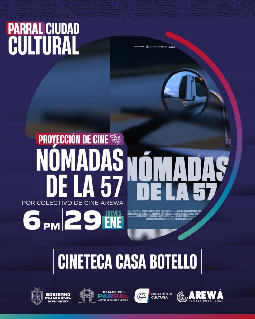 Gobierno de Parral Impulsa el Acceso a la Cultura con Proyección de ‘Nómadas de la 57’