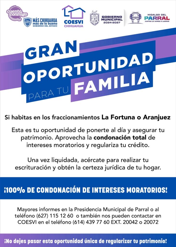 Gobierno de Parral y COESVI lanzan condonación del 100% en intereses para dar certeza jurídica a familias de La Fortuna y Aranjuez