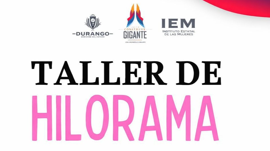 Convocan a Taller de Hilorama; enfocado en el Empoderamiento de la Mujer