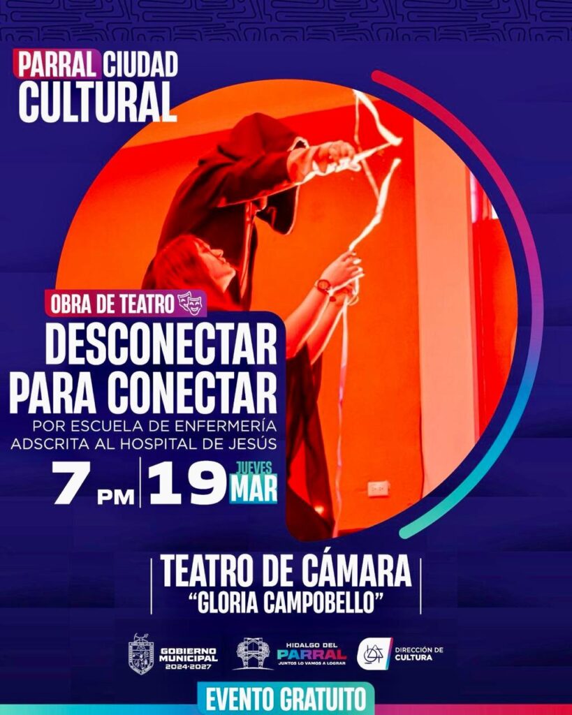 Gobierno de Parral invita a disfrutar de la obra “Desconectar para Conectar”
