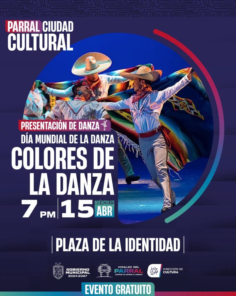 Gobierno de Parral invita a “Colores de la Danza” por el Día Mundial de la Danza