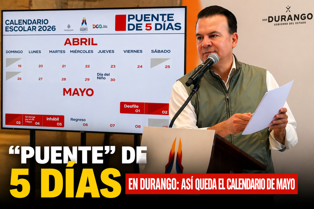 “Puente” de 5 días en Durango: así queda el calendario de mayo