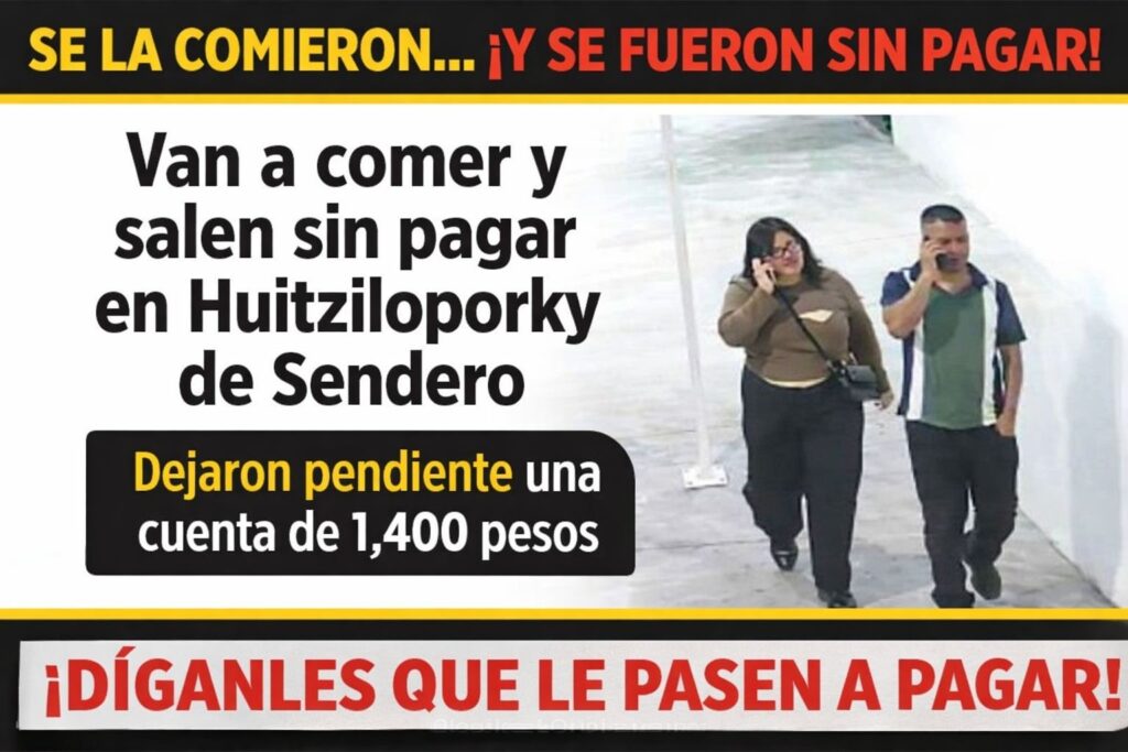 Salieron como si nada y no pagaron la cuenta en el Huitziloporky, los conoces?