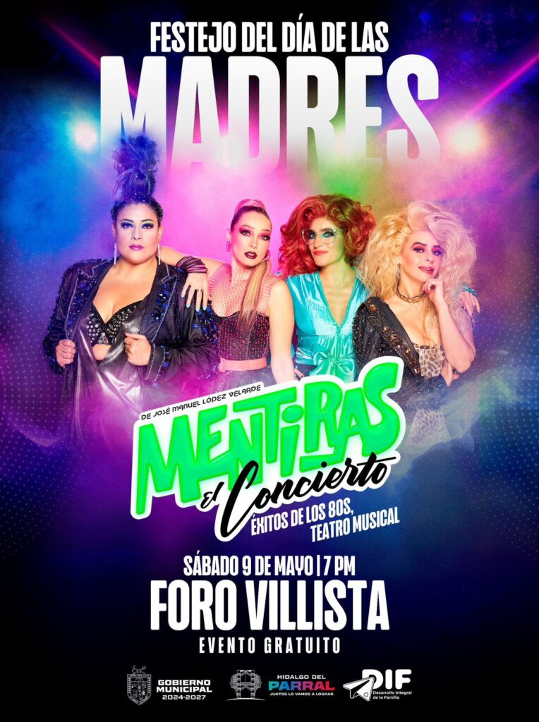 Gobierno de Parral celebrará a las madres con “Mentiras, el Concierto” en el Foro Villista