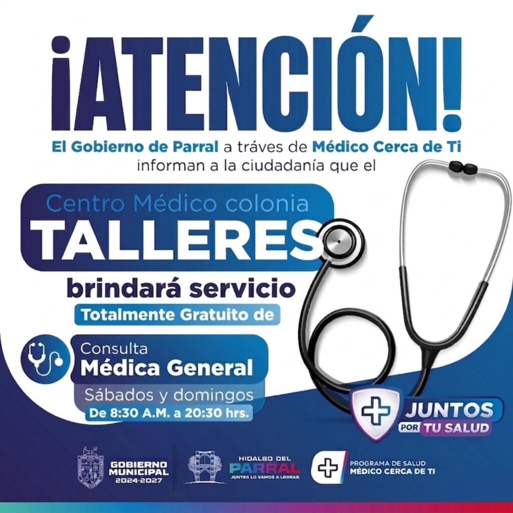 Gobierno de Parral amplía servicios de “Médico Cerca de Ti” con consulta general en Talleres