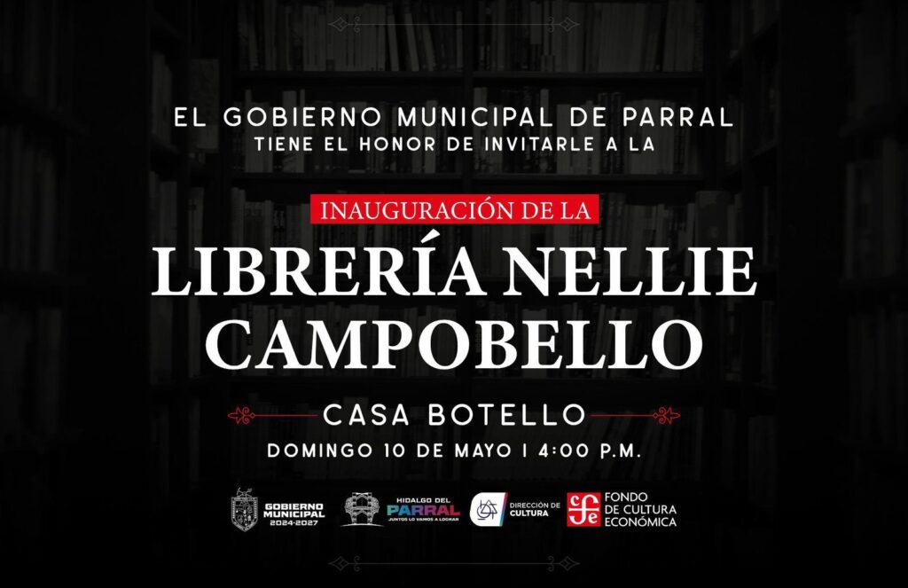 Invita Gobierno de Parral a la gran inauguración de la Librería Nellie Campobello