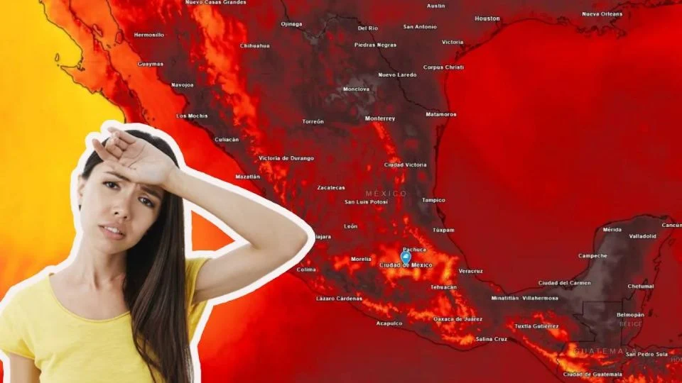 Onda de calor en México: qué la provoca y qué estados superan los 45°C
