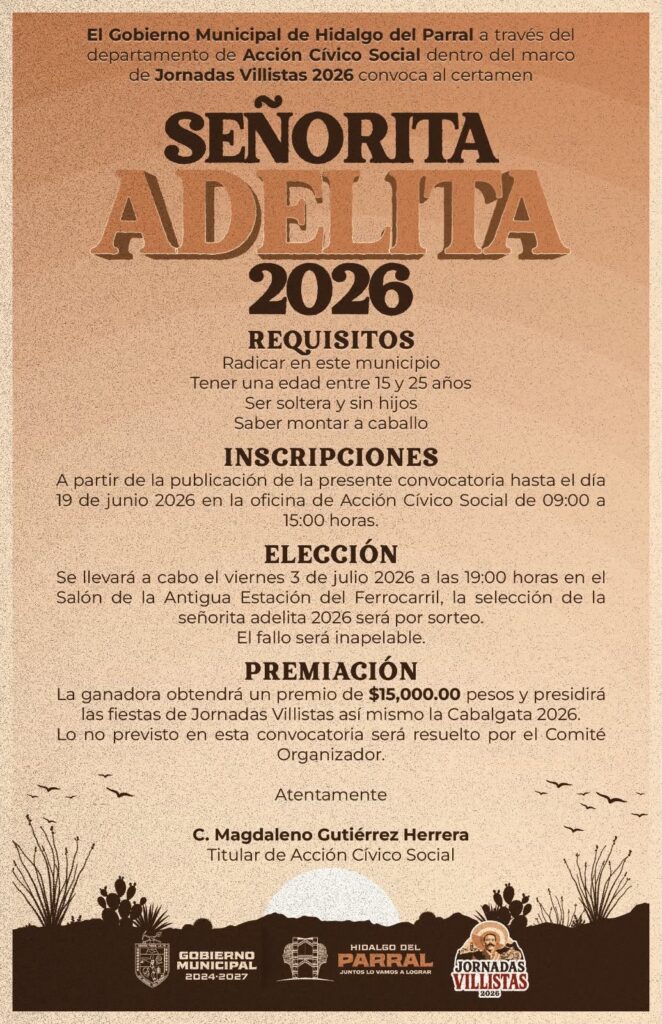 Convoca el Gobierno de Parral a participar en el certamen Señorita Adelita 2026