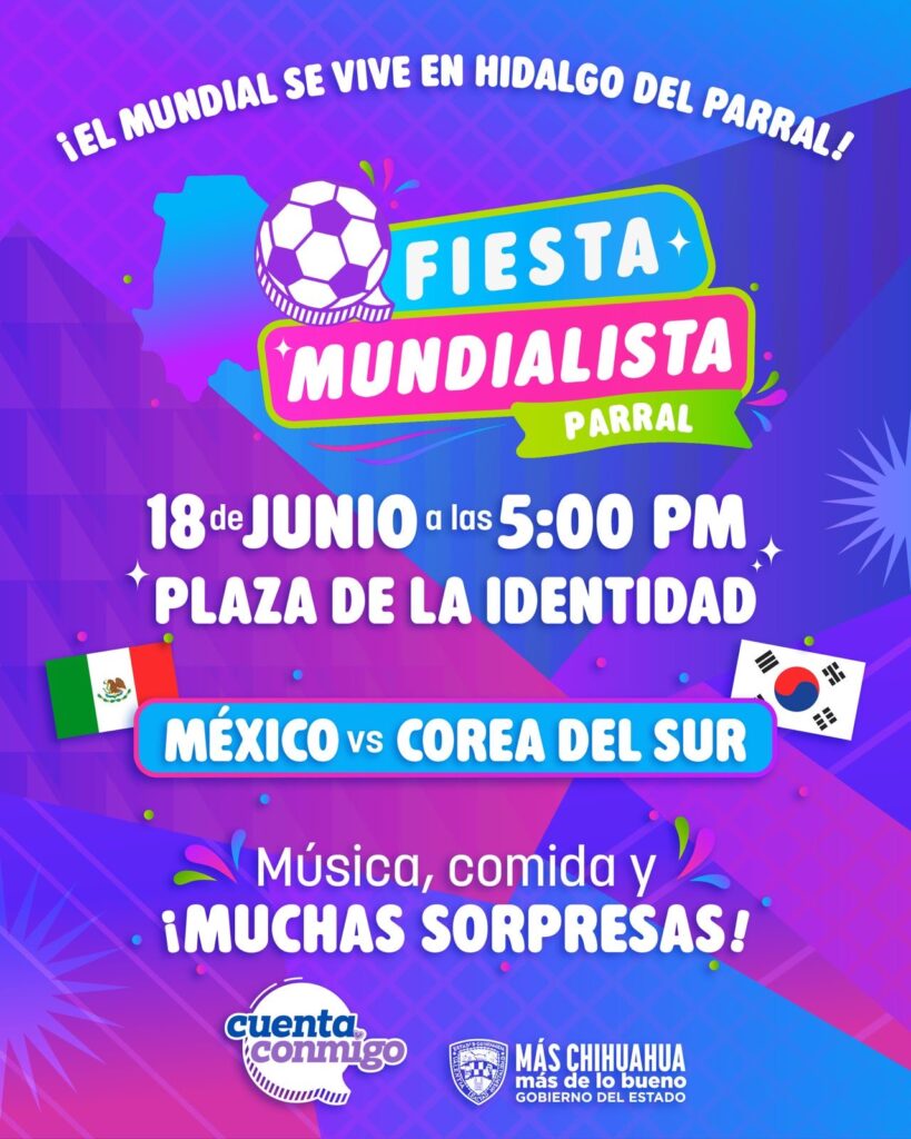 Invitan a disfrutar del partido México vs Corea del Sur en la Fiesta Mundialista de Parral