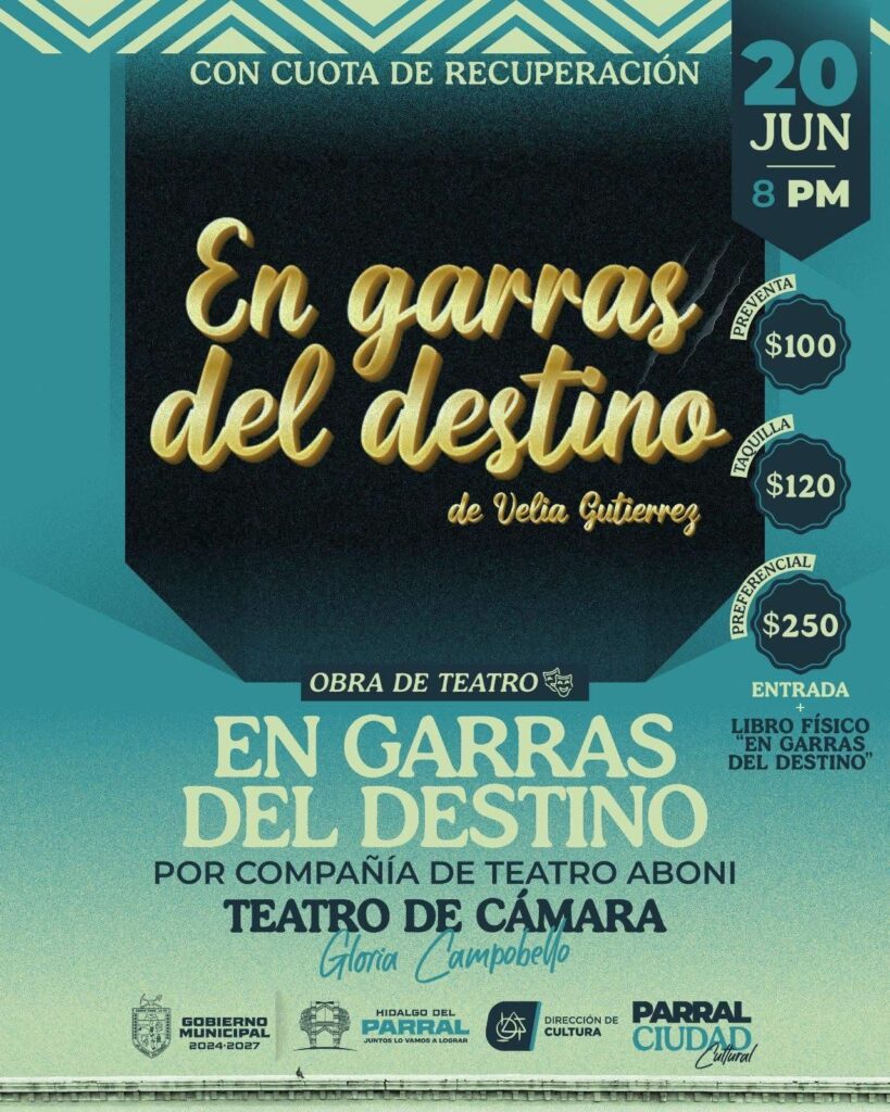 Invita el Gobierno de Parral a disfrutar de la obra teatral “En Garras del Destino”