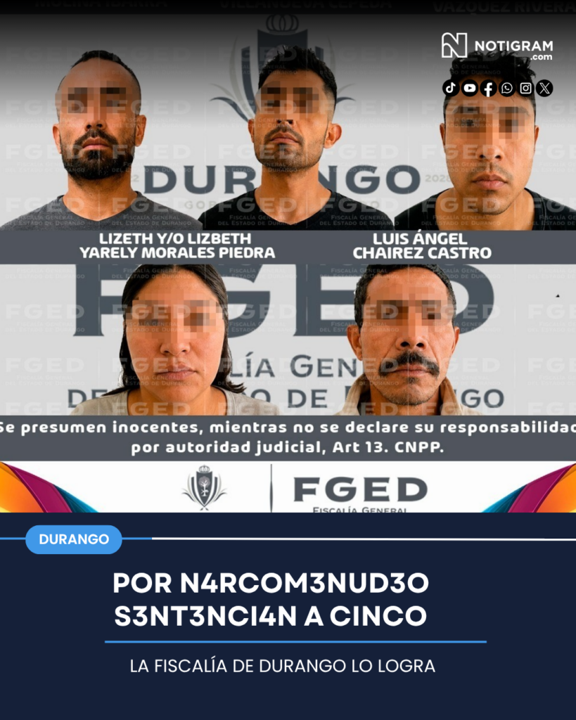 Fiscalía de Durango logró sentencia de una mujer y 4 varones por narcomenudeo