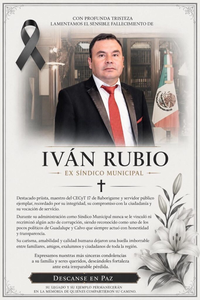 Luto en Guadalupe y Calvo por fallecimiento de ex síndico Iván Rubio, información oficial
