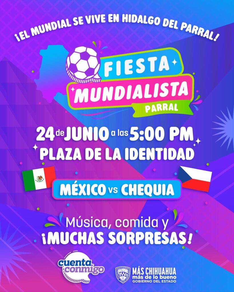 Invita Gobierno de Parral a vivir la Fiesta Mundialista 2026 en Plaza de la Identidad
