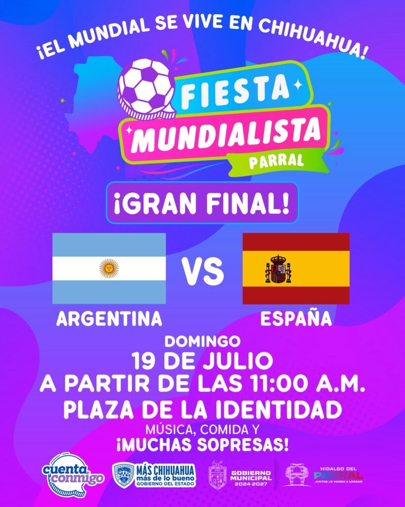 Gobierno de Parral invita a disfrutar la gran final de la Fiesta Mundialista en la Plaza de la Identidad