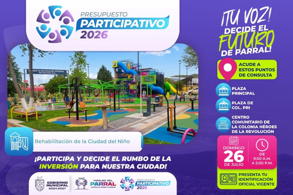 Este domingo 26 de julio invita el Gobierno de Parral a participar en la consulta ciudadana del Presupuesto Participativo 2026