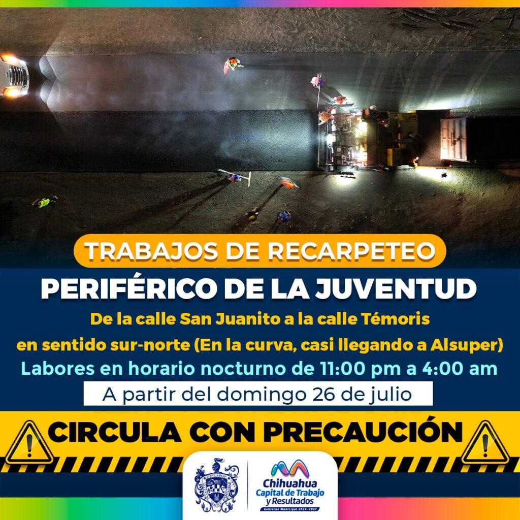 Continuarán trabajos de recarpeteo en el periférico de la Juventud; emiten alerta vial